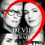 【衝撃】映画『プラダを着た悪魔2』、興行収入が全世界260億円スタート予測でヤバすぎるwwwwwwwwww